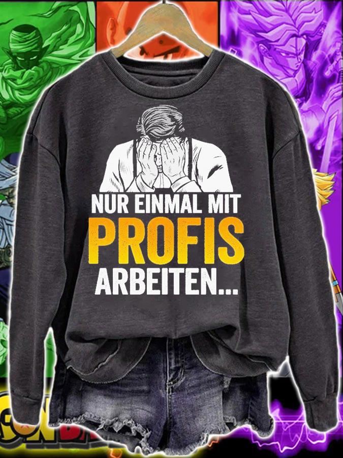 Nur Einmal Mit Profis Arbeiten T-Shirt t-shirt