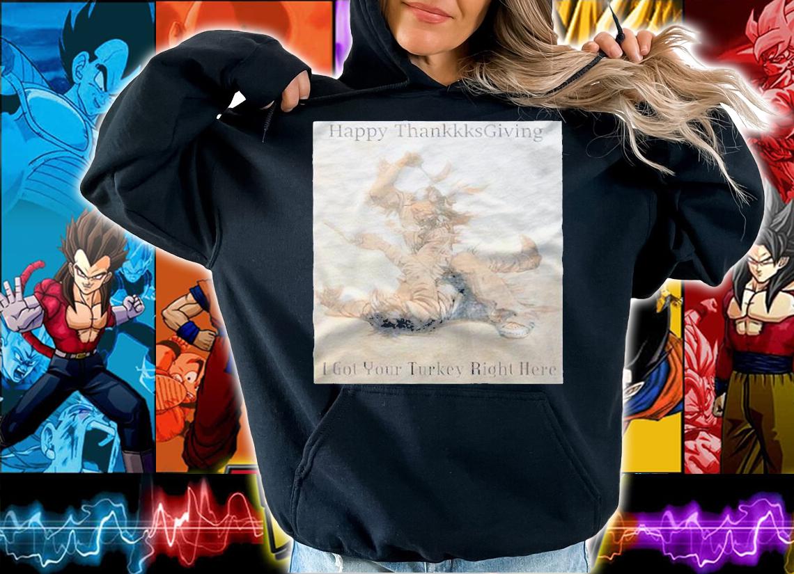 Happy thanksgiving i got your turkey right here T-shirt t-shirt