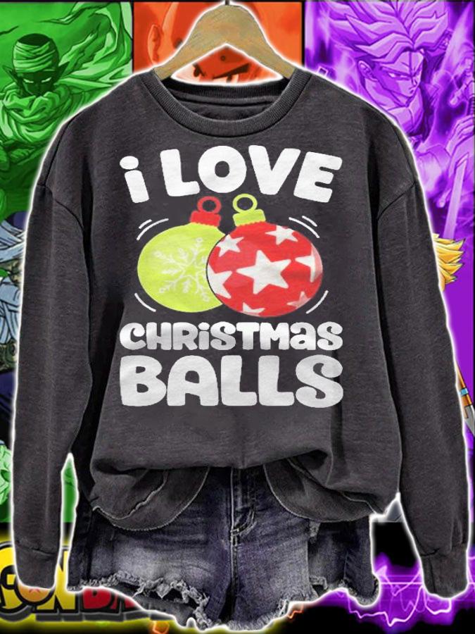 I Love Christmas Balls Funny Women Xmas Dirty Joke Gifts Shirt t-shirt sweatshirt