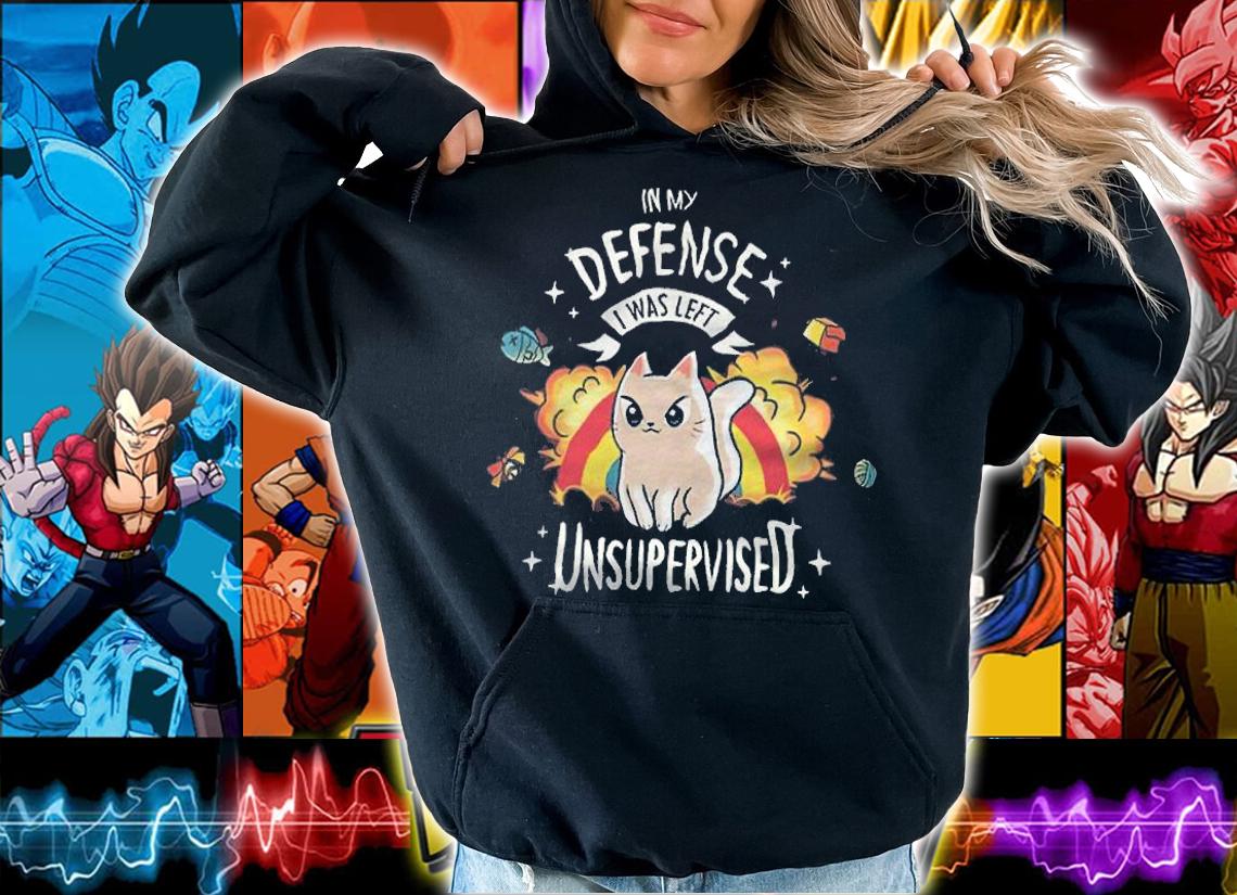 In My Defense I Was Left Unsupervised Cat Shirt t-shirt hoodie