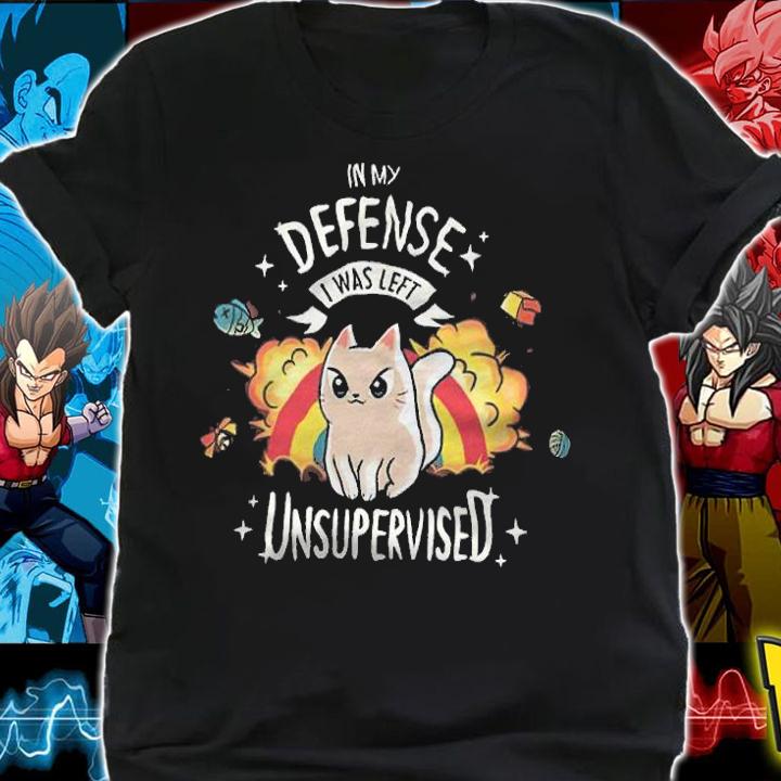 In My Defense I Was Left Unsupervised Cat Shirt t-shirt shirt