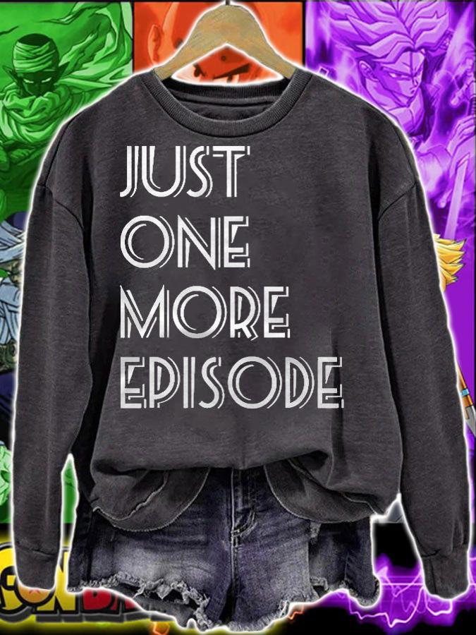 Just One More Episode Tv Fan Shirt t-shirt sweatshirt