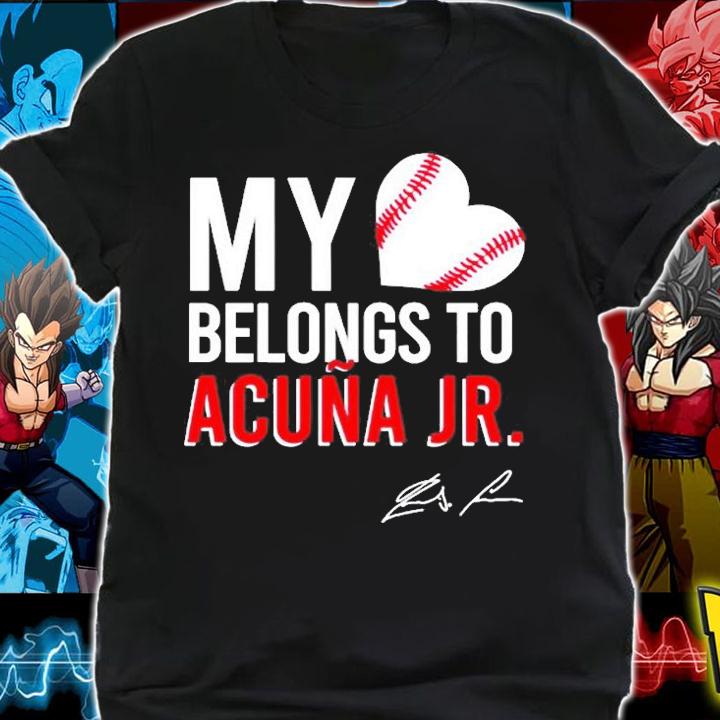 My Heart Belongs To Ronald Acuna Jr T-Shirt t-shirt shirt