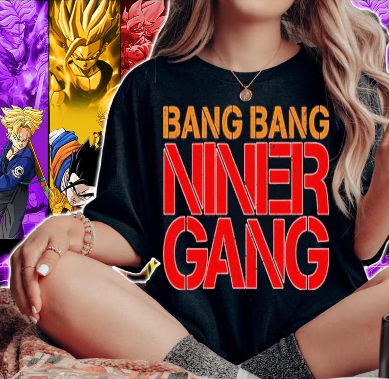 Spencer Burford Bang Bang Niner Gang Shirt t-shirt woman shirt