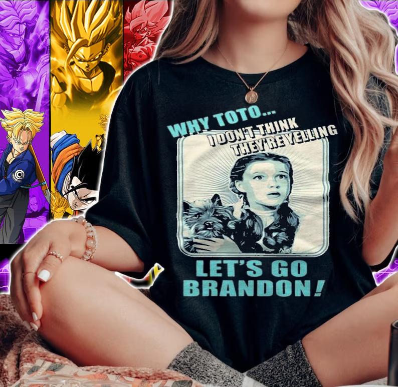 FJB Let's Go Brandon Why Toto Funny Chant FJB 2021 t-shirt