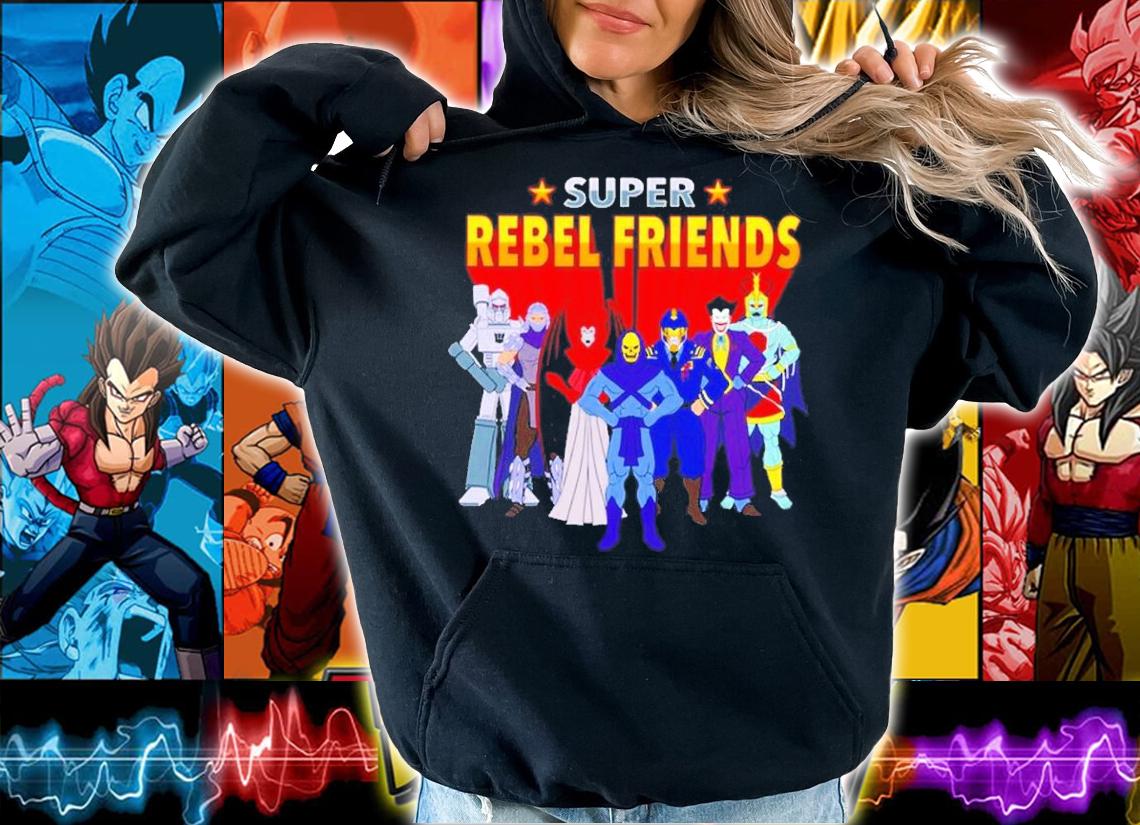 Super Rebel Friends Shirt t-shirt