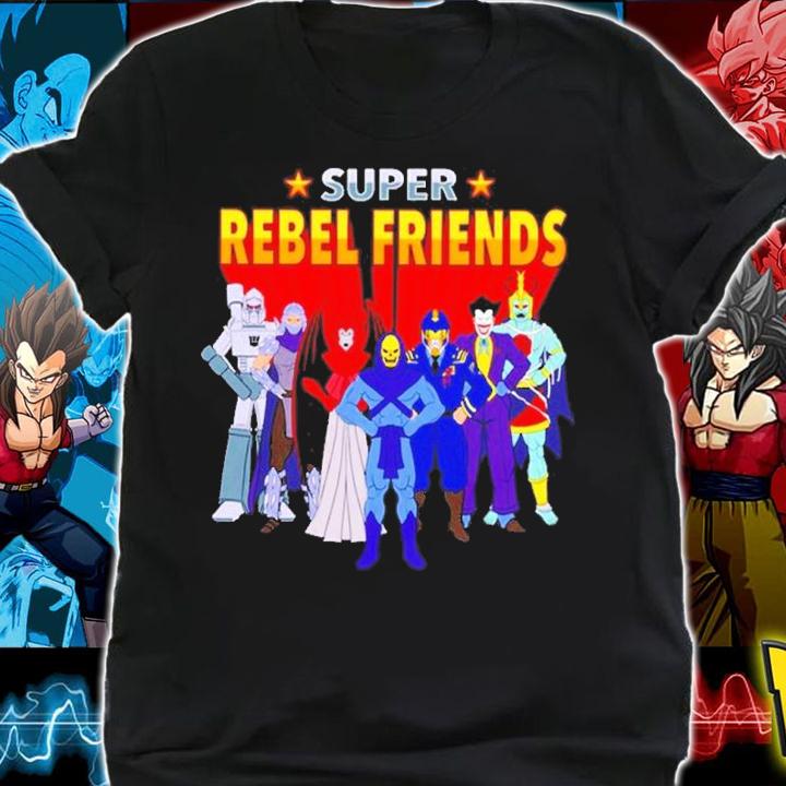Super Rebel Friends Shirt t-shirt