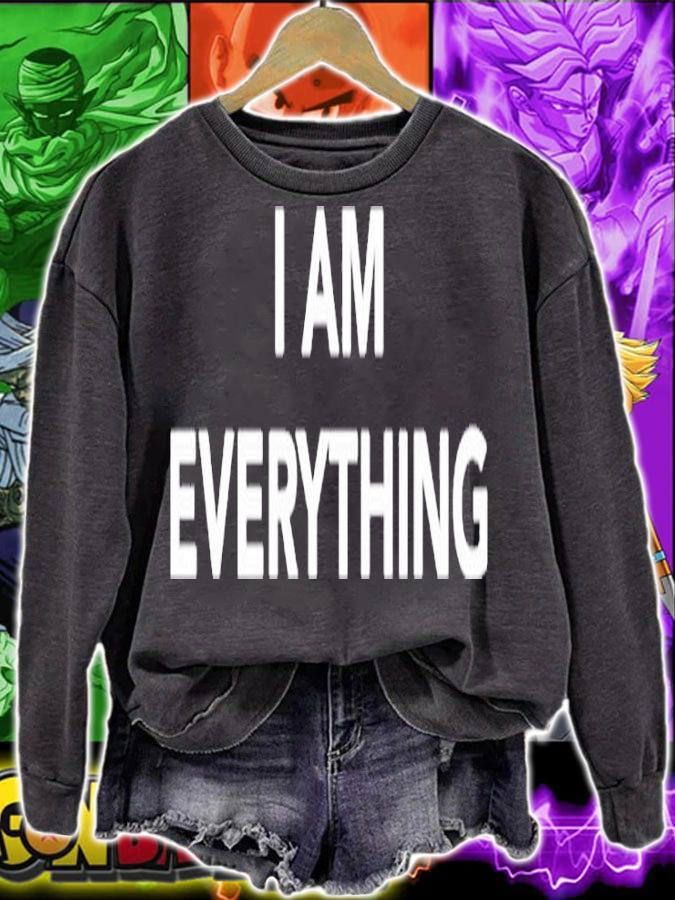 I Am Everything T-Shirt t-shirt sweatshirt