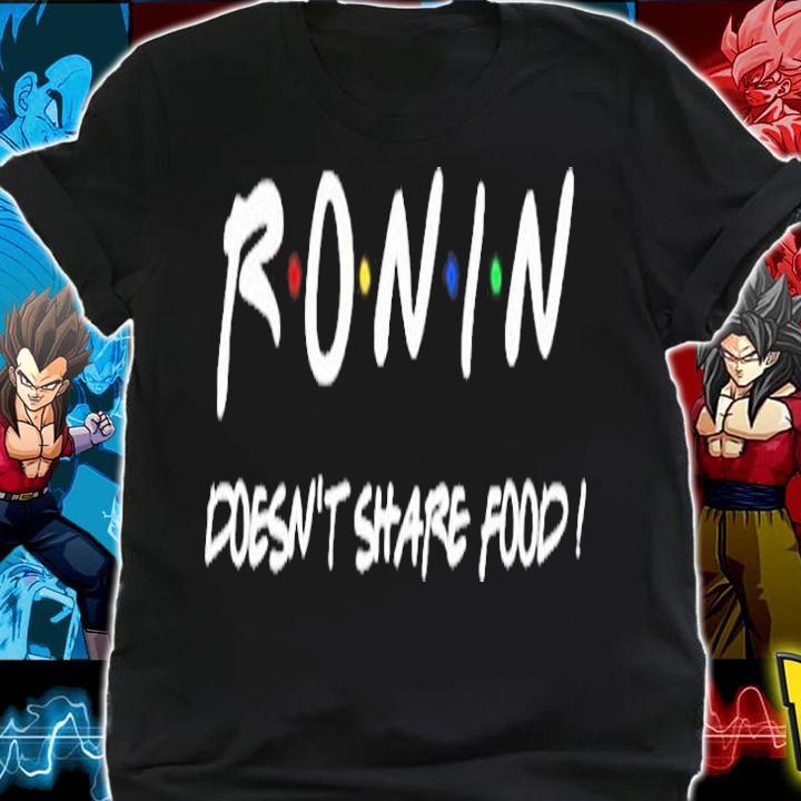 Ronin Doesn't Share Food T-Shirt t-shirt