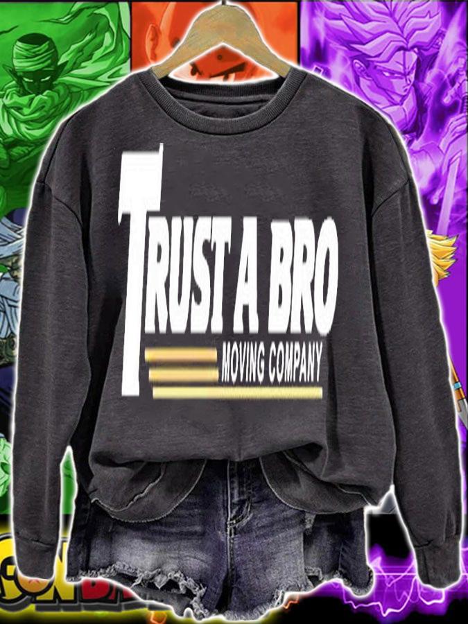 Trust A Bro Moving Company T-Shirt t-shirt