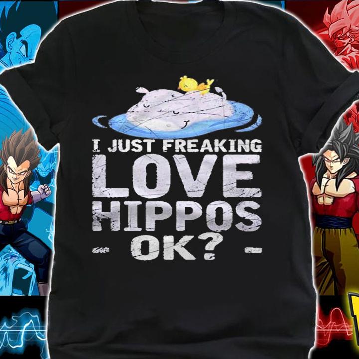 I Just Freaking Love Hippos Ok Hippo Shirt t-shirt shirt