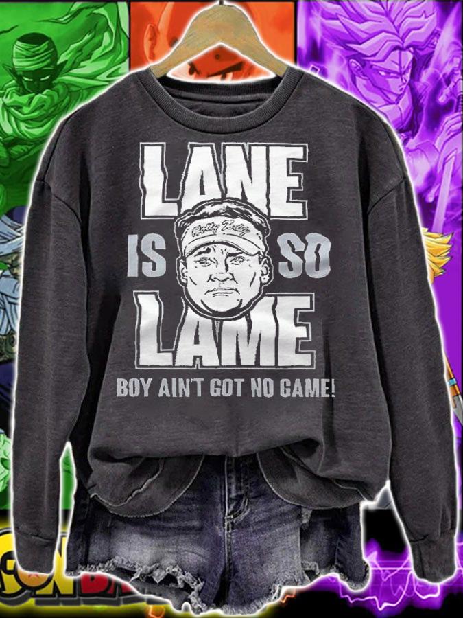 Lane is so Lame boy ain't got no game Alabama football T-shirt t-shirt sweatshirt