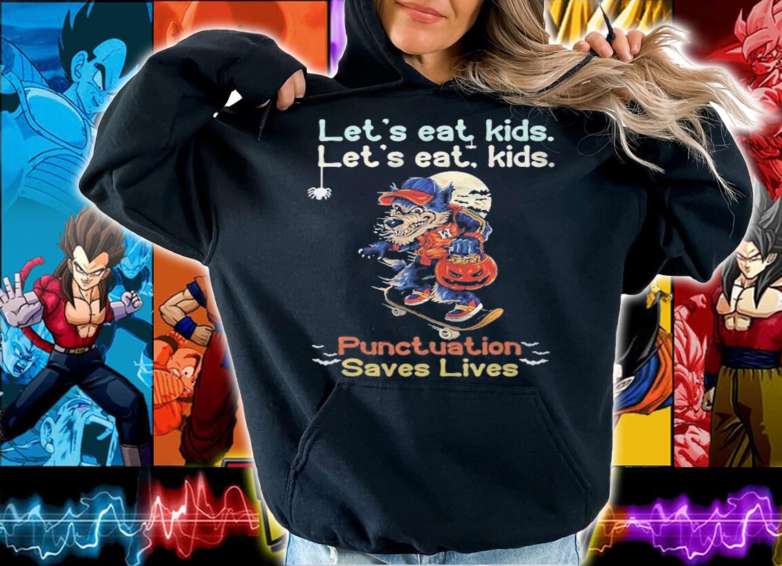 Lets Eat Kids Grammar Werewolf Halloween Funny Teacher T-shirt t-shirt hoodie