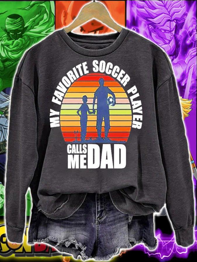 My Favorite Soccer Player Calls Me Dad Vintage T-Shirt t-shirt sweatshirt
