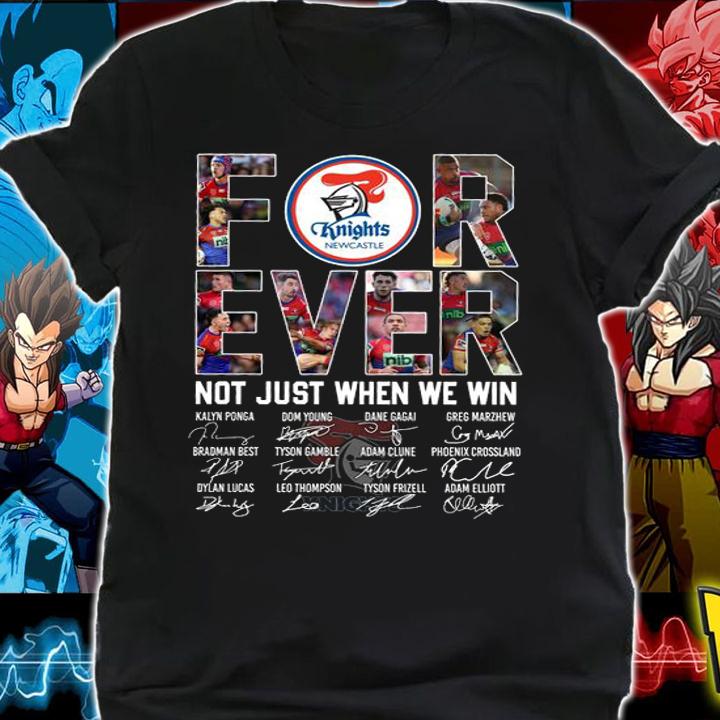 Newcastle Knights Forever Not Just When We Win Signatures t-shirt shirt