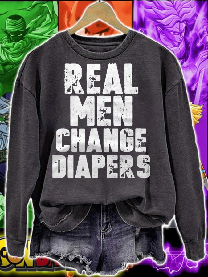 Real Men Change Diapers Distressed New Dad Father Shirt t-shirt sweatshirt