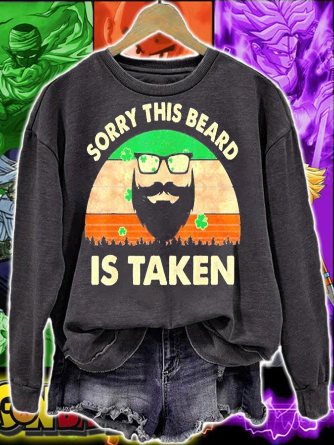 Sorry This Beard is Taken St Patricks Day Valentines Day T-Shirt t-shirt sweatshirt