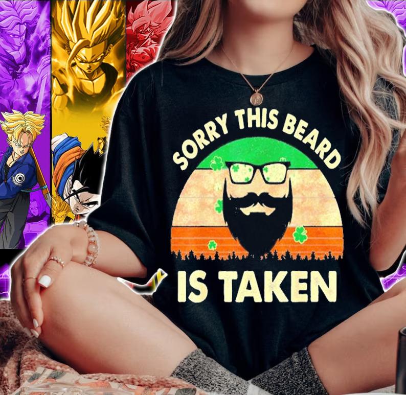 Sorry This Beard is Taken St Patricks Day Valentines Day T-Shirt t-shirt woman shirt
