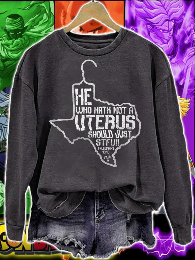 He Who Hath Not Uterus shirt t-shirt sweatshirt