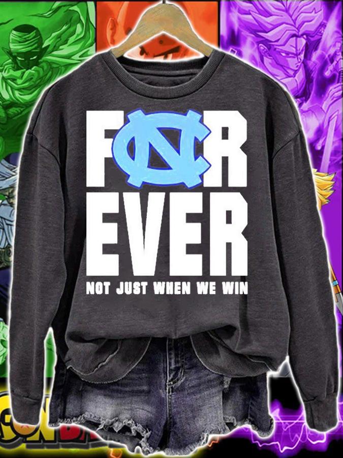 North Carolina Tar Heels Forever Not Just When We Win T-Shirt t-shirt