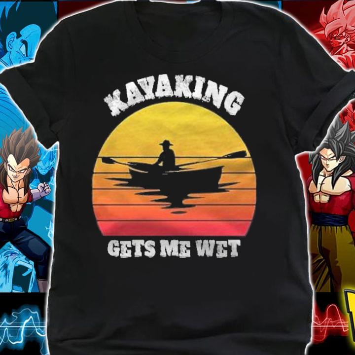 Funny kayaking gets me wet graphic shirt t-shirt shirt