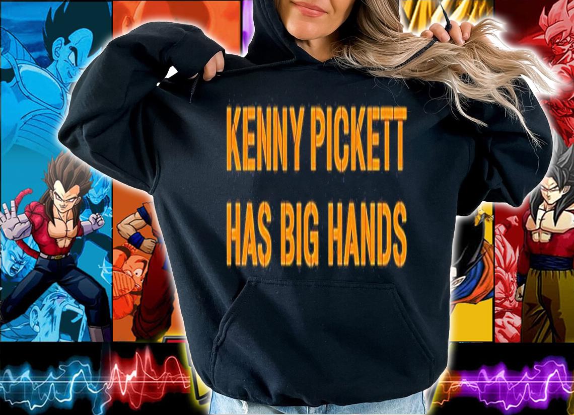 Kenny Picket Has Big Hands T-Shirt t-shirt