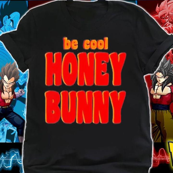 Pulp Fiction Be Cool Honey Bunny T-Shirt t-shirt shirt