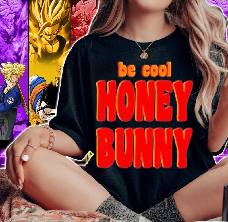 Pulp Fiction Be Cool Honey Bunny T-Shirt t-shirt woman shirt