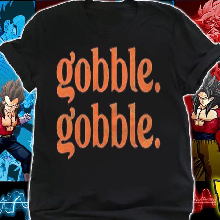 Turkey Trot Thanksgiving Day Gift Funny Gobble Gobble Shirt t-shirt