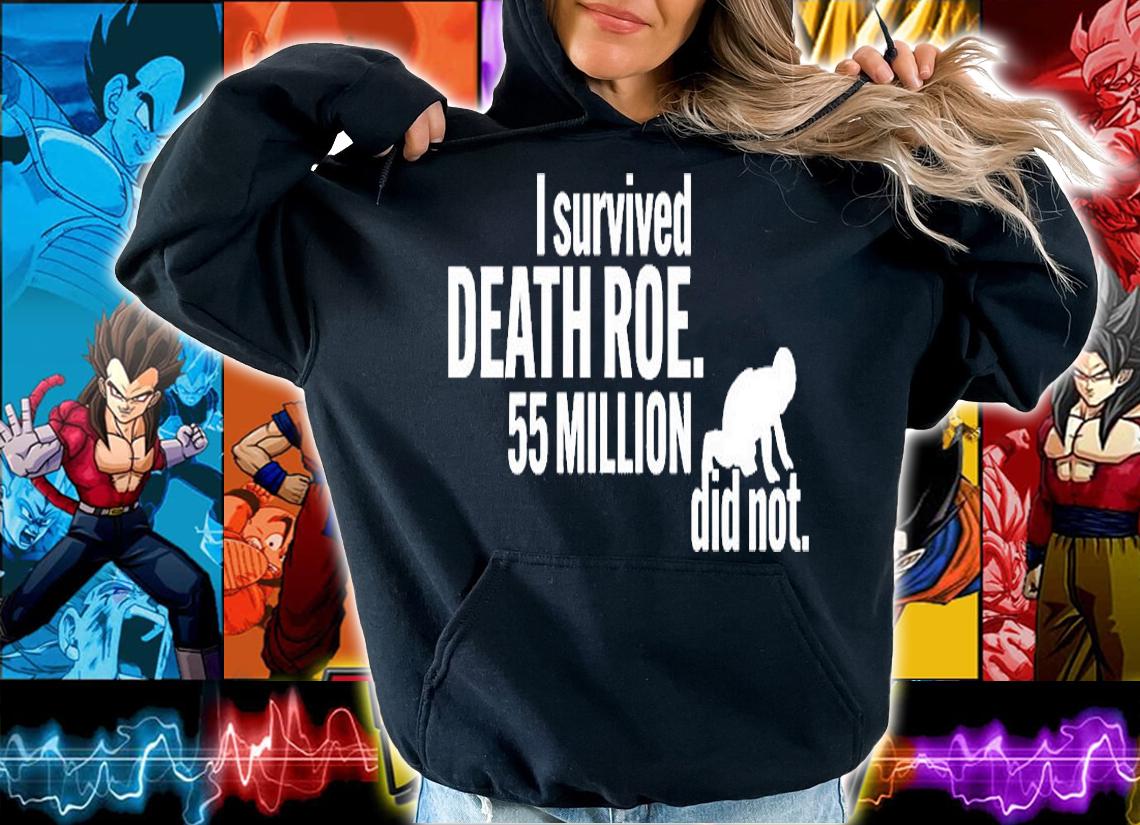 I Survived Death Roe 55 Million Did Not T-Shirt