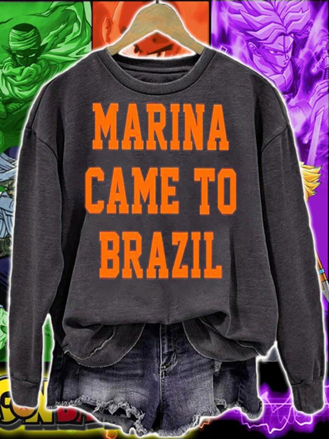 Marina Came To Brazil Shirt sweatshirt