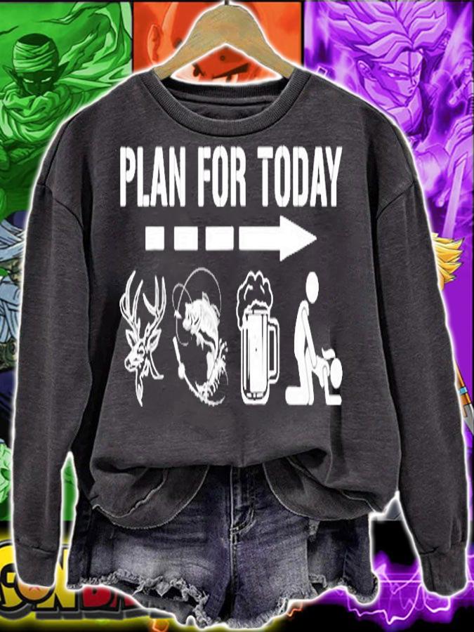 Mens Plan For Today Fishing and Hunting T-Shirt sweatshirt