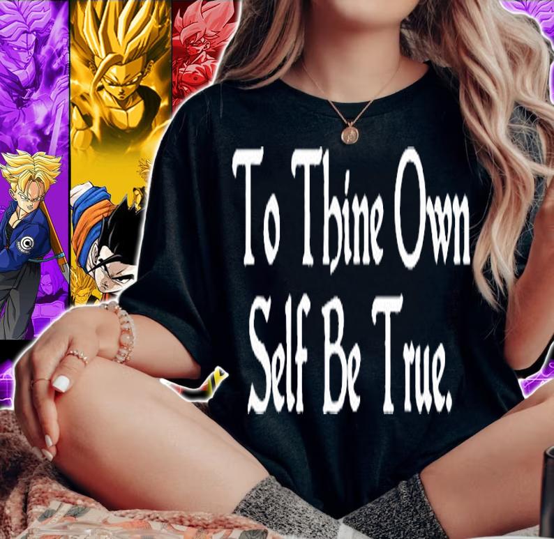 To Thine Own Self Be True Shakespeare Quotes Hamlet T-Shirt woman shirt