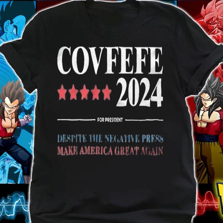 Covfefe 2024 For President T-Shirt shirt