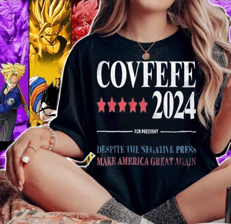 Covfefe 2024 For President T-Shirt woman shirt