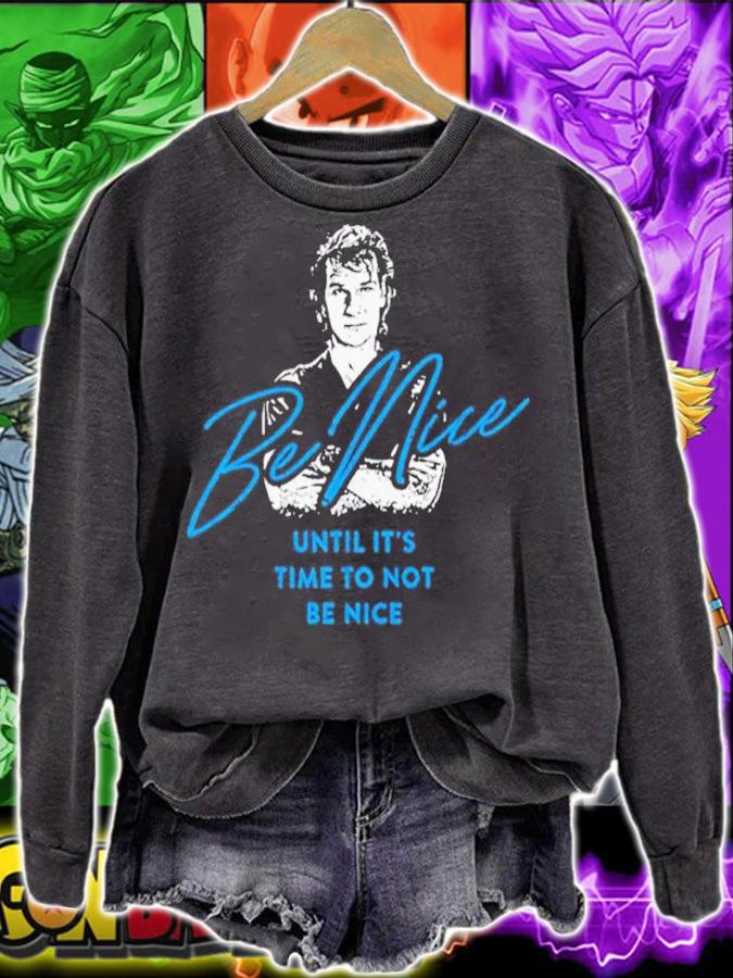 Patrick Swayze Road House Be Nice Until It's Time To Not Be Nice Shirt
