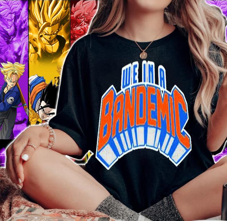 We In A Bandemic T-Shirt