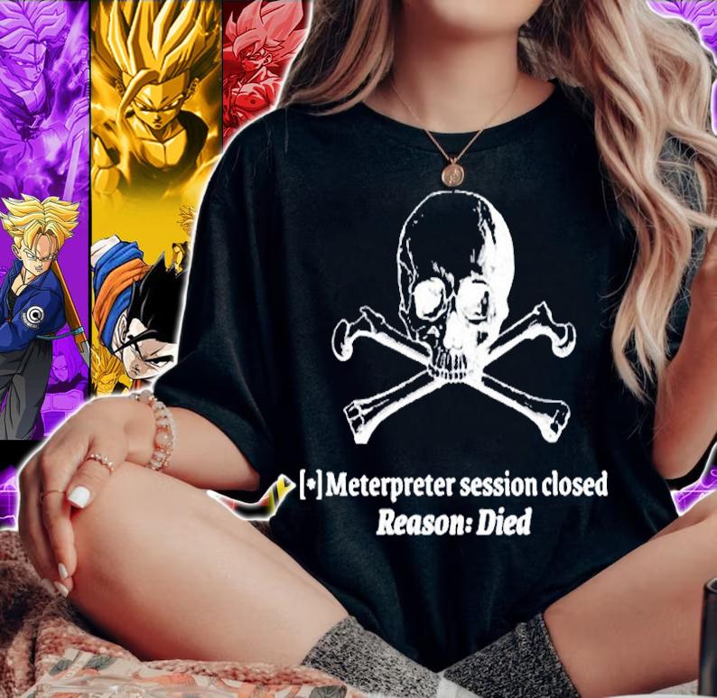 Womens Meterpreter Session Died T-Shirt woman shirt