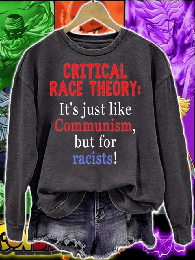 Critical Race Theory It's Just Like Communism But For Racists T-Shirt