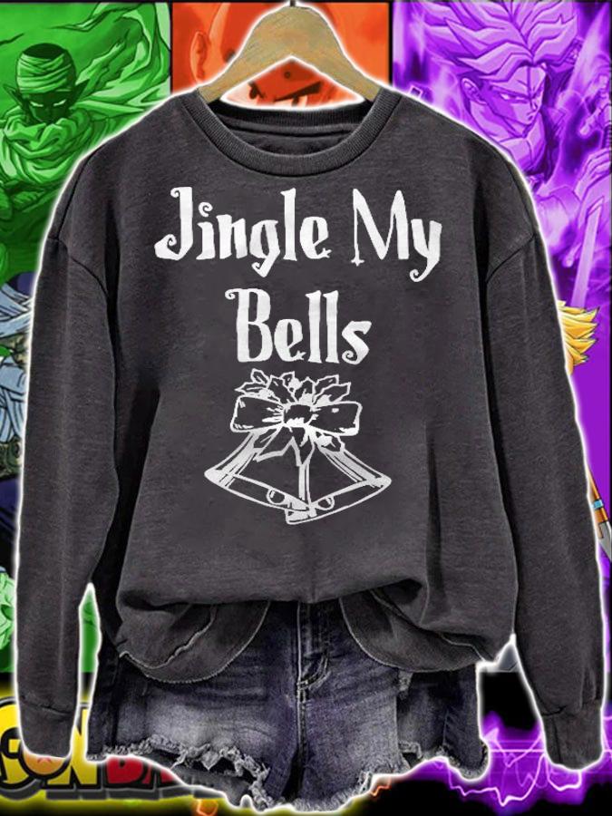 Jingle My Bells Funny Christmas T-shirt sweatshirt