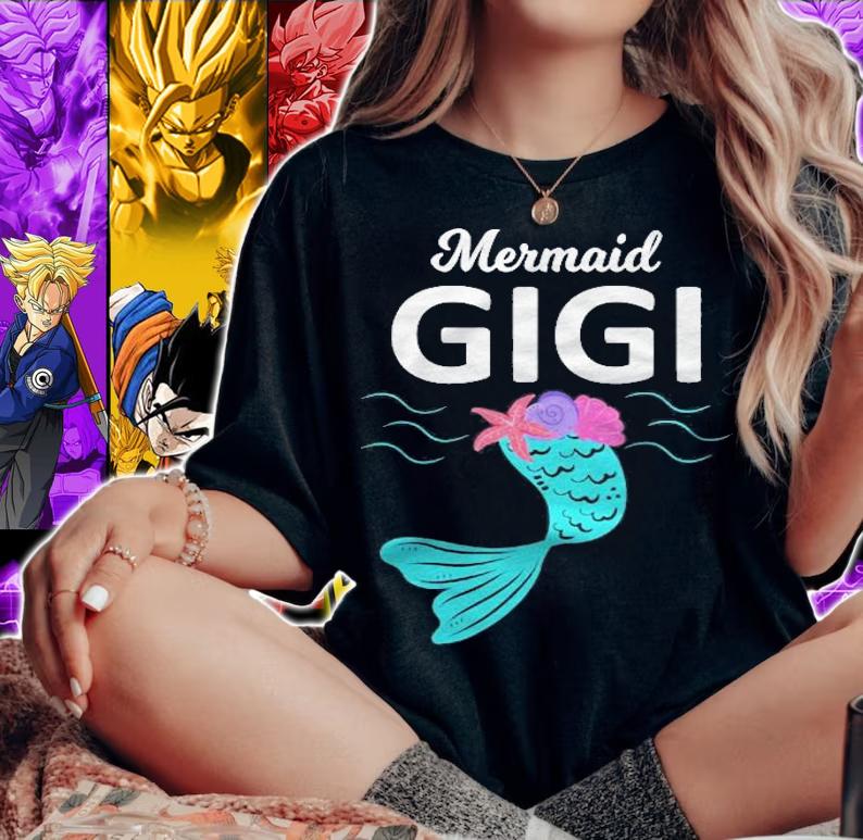 Mermaid Gigi Tee Funny Women Gigi Family Matching Birthday T-shirt