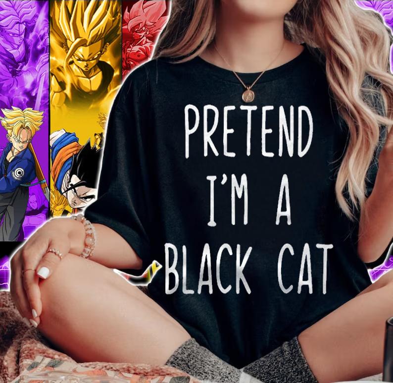 Pretend Im A Black Cat Costume Halloween Lazy Easy Shirt