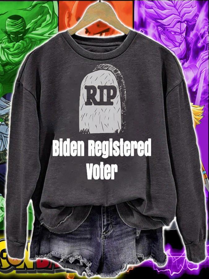Rip Joe Biden Registered Voter T-Shirt sweatshirt