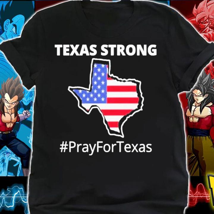 Texas Strong Pray For Texas Us Flag Shirt