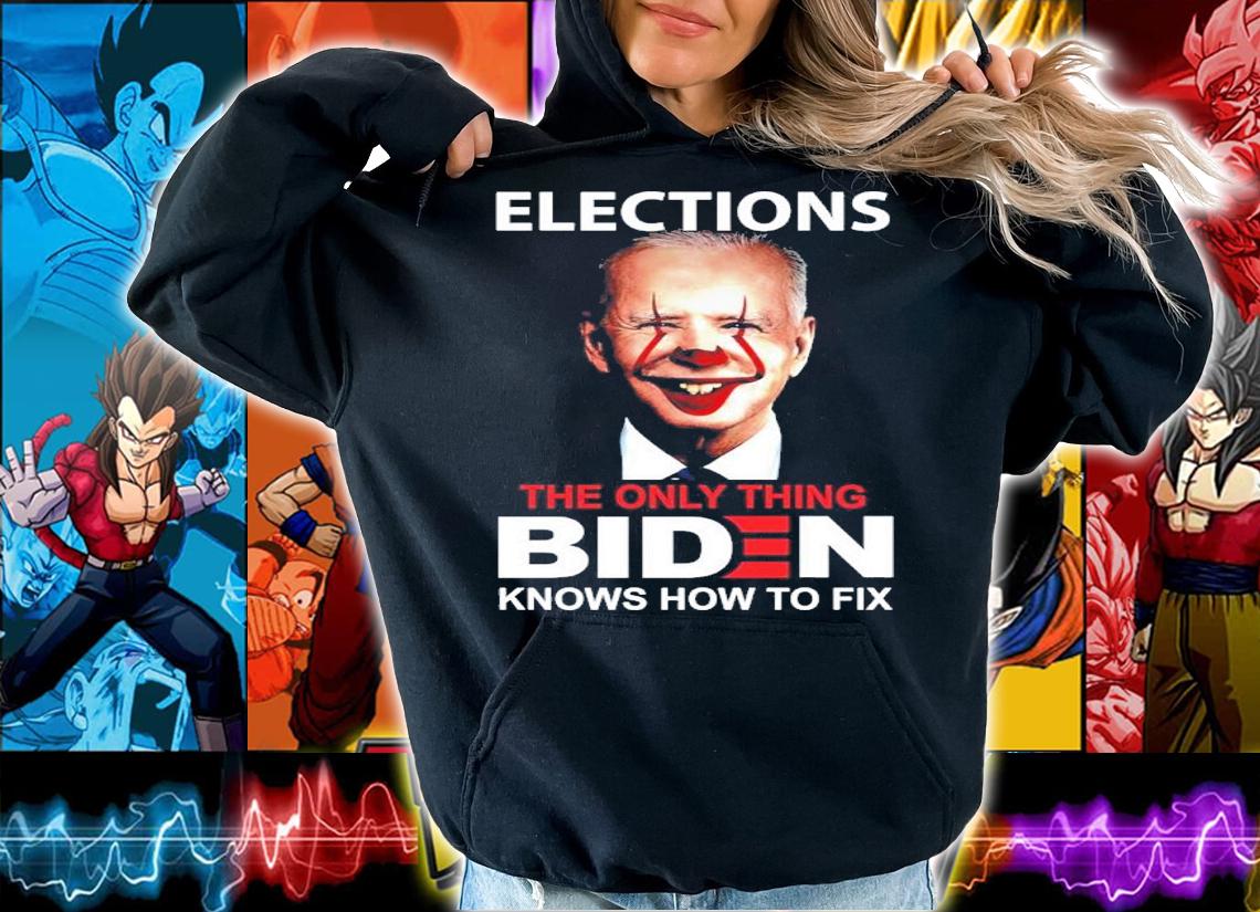 Joe Biden Clown Elections The Only Thing Biden Knows How To Fix Shirt