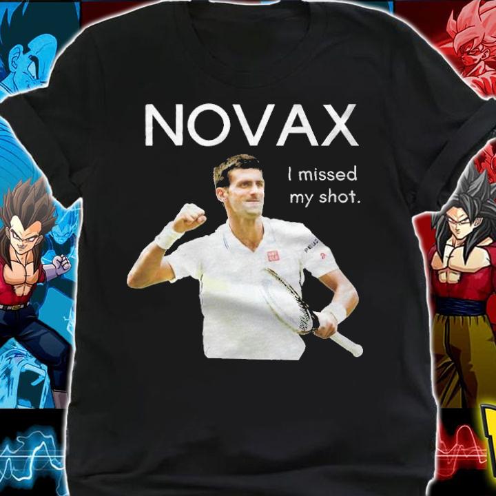 Novak Djokovic Novax I missed my shot T-shirt