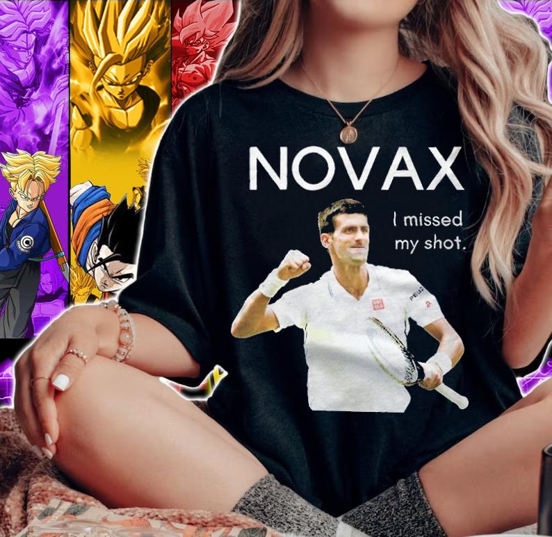 Novak Djokovic Novax I missed my shot T-shirt