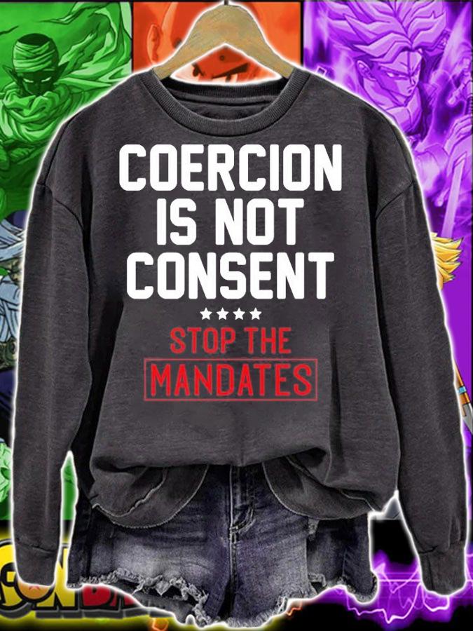 Coercion is Not Consent Stop The Mandates T-Shirt