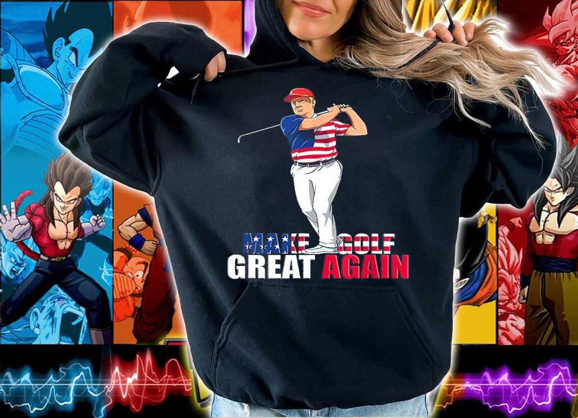 Donald Trump Make Golf Great Again Funny Golf Gift T-Shirt hoodie