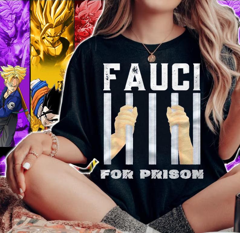 Fauci For Prison Fauci Lied People Died Arrest Fauci Shirt woman shirt